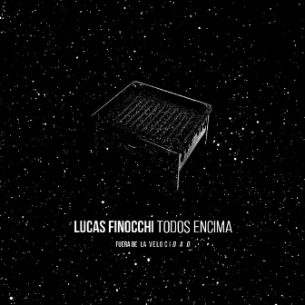 Todos Encima by Lucas Finocchi