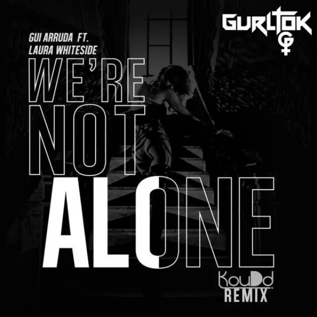 We're Not Alone (feat. Laura Whiteside) - Koudd Remix