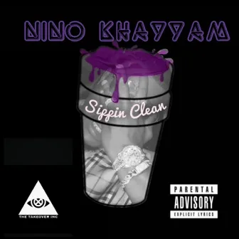 Sippin' Clean by Nino Khayyam