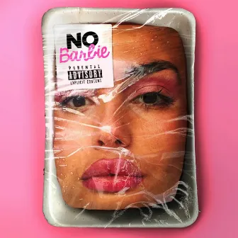 NO BARBIE by Parker Wave