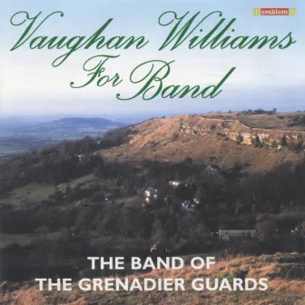 Vaughan Williams for Band by The Band Of The Grenadier Guards