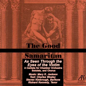 The Good Samaritan: As Seen Through the Eyes of the Victim by Charles Wesley