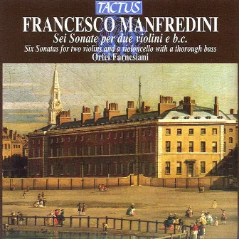 Manfredini: Sei Sonate per due violini e basso continuo by Francesco Onofrio Manfredini