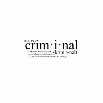 MAMA I'M A CRIMINAL by Zizi