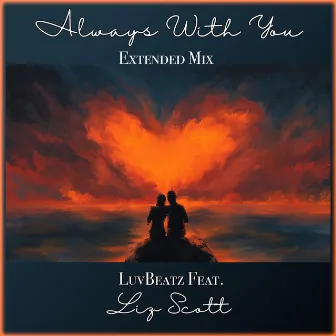 Always with You (Extended Mix) by Luvbeatz