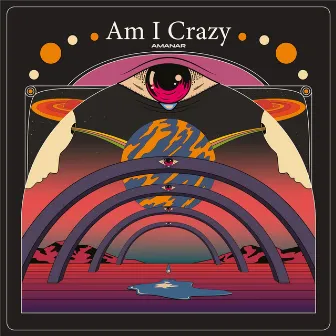 Am I Crazy by Amanar