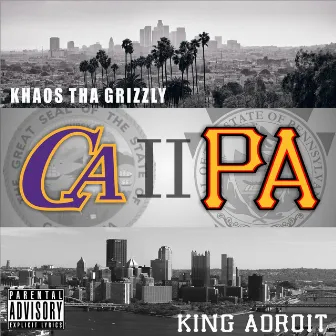 CA 2 PA by Khaos Tha Grizzly