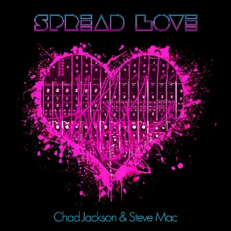 Spread Love by Chad Jackson