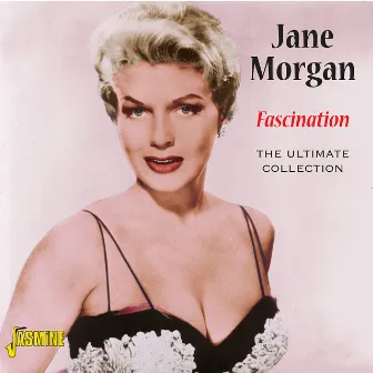 Fascination - The Ultimate Collection by Jane Morgan