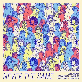 Never The Same by Sidmar Vieira