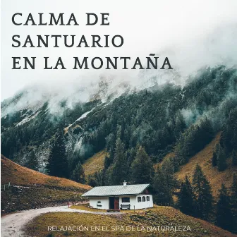 Calma De Santuario En La Montaña: Relajación En El Spa De La Naturaleza by 