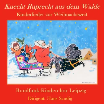 Knecht Ruprecht aus dem Walde by Rundfunk-Kinderchor Leipzig