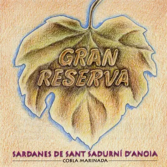 Gran Reserva - Sardanes De Sant Sadurní D'Anoia by Cobla Marinada