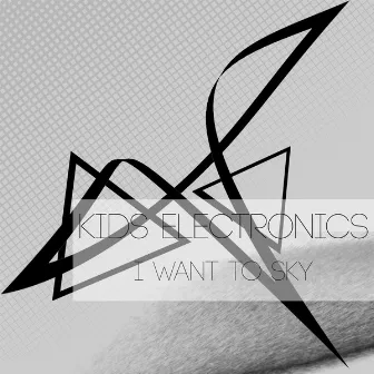 I Want to Sky by Kids Electronics