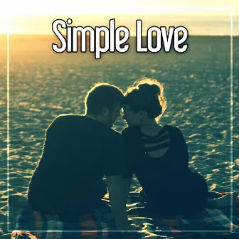 Simple Love – Favourite Jazz Vibes for Restaurant & Jazz Club, Most Relaxing Music to Rest After Hard Day, Cafe Jazz, Simple and Beautiful by Erotic Jazz Music Ensemble