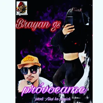 Próvocame by Brayan Gs Oficial