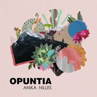 Opuntia by Anika Nilles