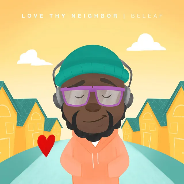 Love Thy Neighbor