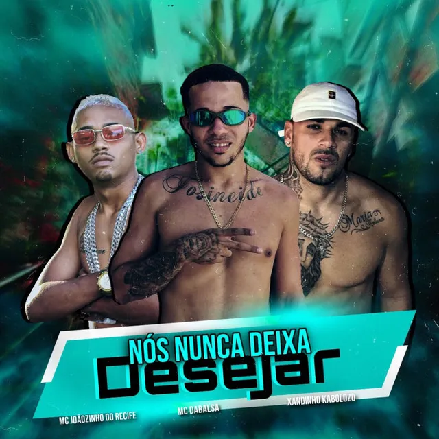 Nós Nunca Deixa Desejar