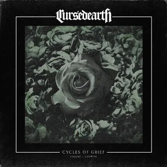 Cycles of Grief Volume I: Growth by Cursed Earth