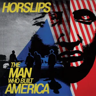 The Man Who Built America (Bonus Tracks Version) by Horslips