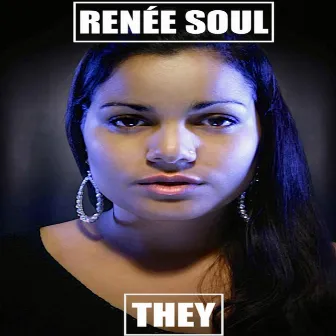 They by Renée Soul