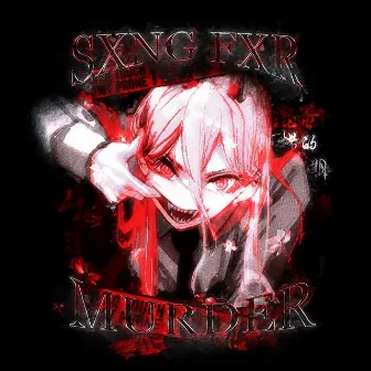 SXNG FXR MURDER by wix9s1xe