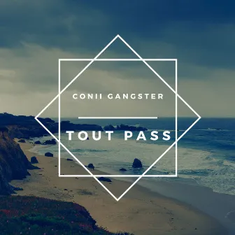 Tout pass by Conii Gangster