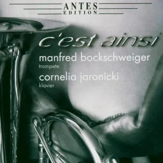 C'est Ainsi by Manfred Bockschweiger