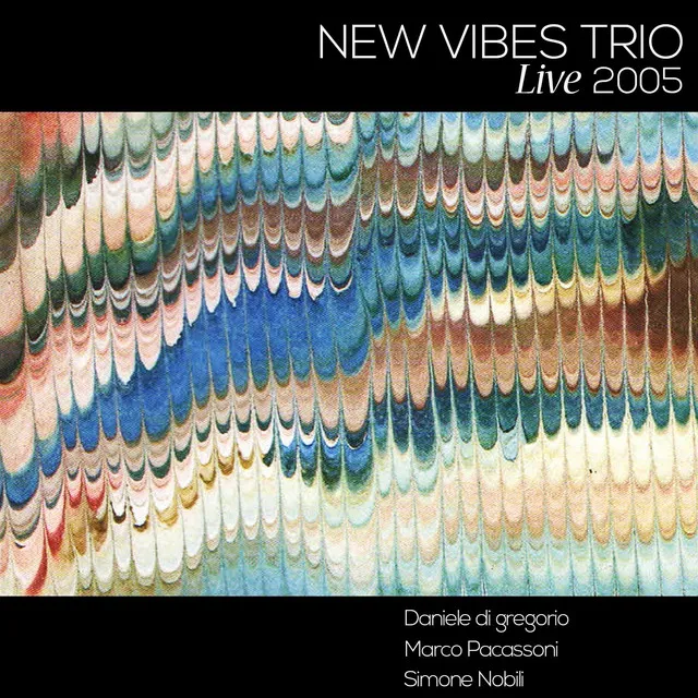 New Vibes Trio (Live 2005)