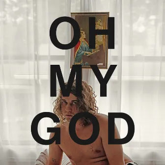 Oh My God by Kevin Morby