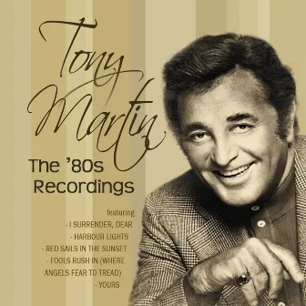 The 80s Recordings by Tony Martin