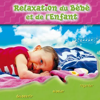 La Relaxation Du Bébé Et De L'Enfant by Bird