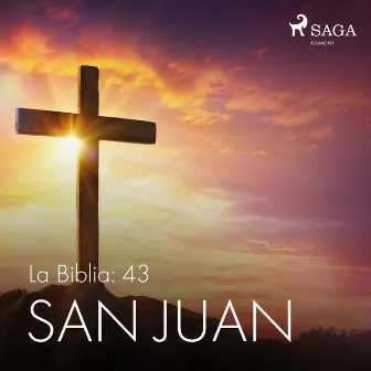 La Biblia: 43 San Juan by Anonimo