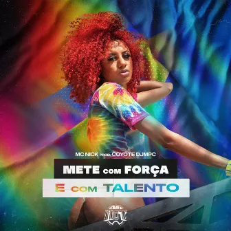 Mete Com Força e Com Talento by Coyote DjMpc