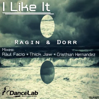 I Like It by Ragin