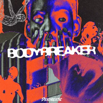 Body Breaker by JAWNS