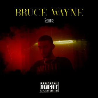 Bruce Wayne by $equence