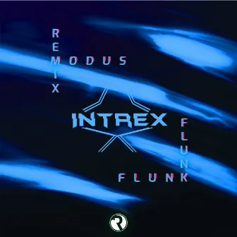 Flunk (modus. Remix) by Intrex