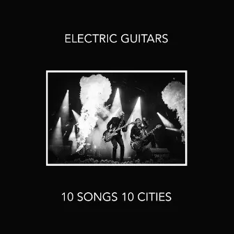 10 Songs 10 Cities by Electric Guitars