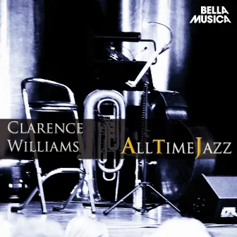 All Time Jazz: Clarence Williams by Clarence Williams