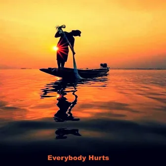 Everybody Hurts by Zartes Weißes Rauschen