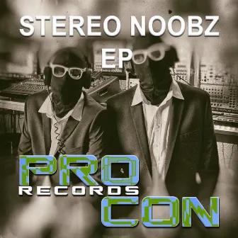 Stereo Noobz EP (Zeropage) by Stereo Noobz