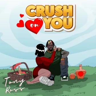 Crush On You by Tony Ross