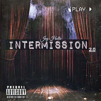 Intermission 2.0 by Jay Holla