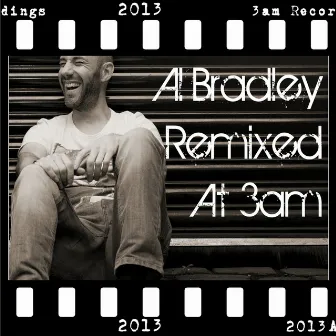 Remixed At 3am by Al Bradley