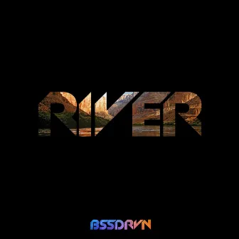 River by BSSDRVN