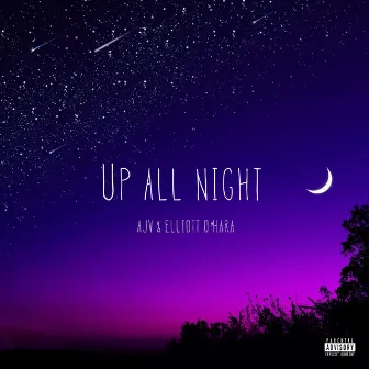 Up All Night by Elliott O’Hara