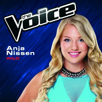 Wild (The Voice Australia 2014 Performance) by Anja Nissen