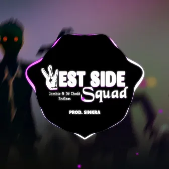 Westside Squad (Remix) by SinKra